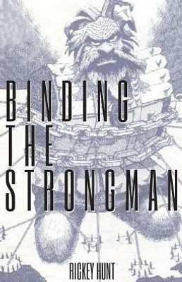 Binding The Strongman