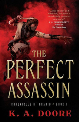 The Perfect Assassin: Book 1 In The Chronicles Of Ghadid (Chronicles Of Ghadid, 1)