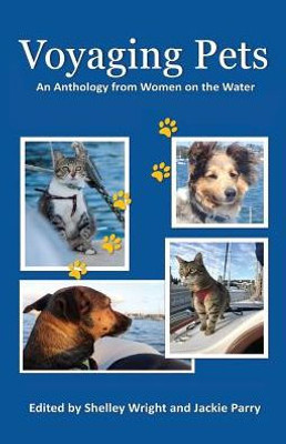 Voyaging Pets: An Anthology From Women On The Water