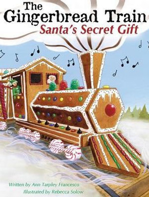 The Gingerbread Train-Santa'S Secret Gift
