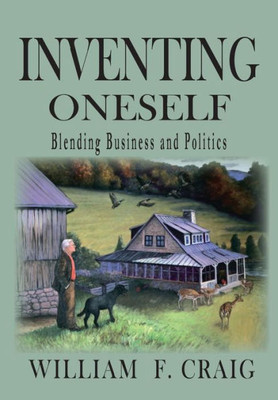 Inventing Oneself: Blending Business And Politics