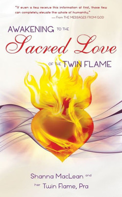 Awakening To The Sacred Love Of The Twin Flame