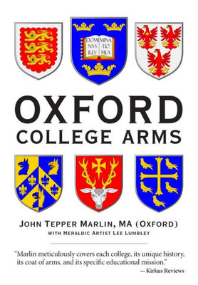 Oxford College Arms: Intriguing Stories Behind Oxford'S Shields