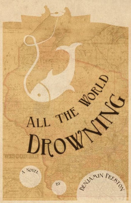 All The World Drowning