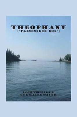 Theophany: The Presence Of God