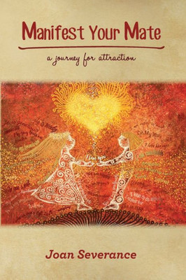 Manifest Your Mate: A Journey For Attraction