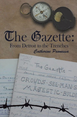 The Gazette: From Detroit To The Trenches