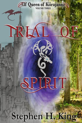 Trial Of Spirit (Elf Queen Of Kiirajanna)