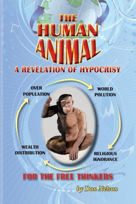 The Human Animal: A Revelation Of Hypocrisy