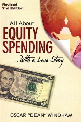 All About Equity Spending... With A Love Story: "Equity Spending"