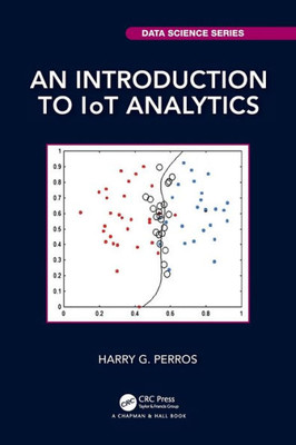 An Introduction To Iot Analytics (Chapman & Hall/Crc Data Science Series)