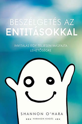 Beszélgetés az Entitásokkal (Hungarian) (Hungarian Edition)