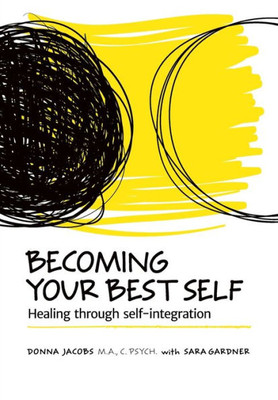 Becoming Your Best Self: Healing Through Self-Integration