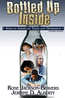 Bottled Up Inside: : African American Teens And Depression