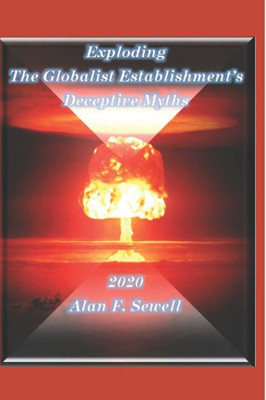 Exploding The Globalist Establishmentæs Deceptive Myths