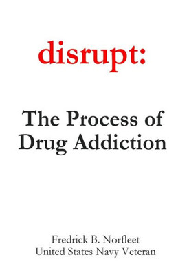 Disrupt The Process Of Drug Addiction