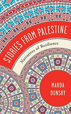 Stories from Palestine: Narratives of Resilience