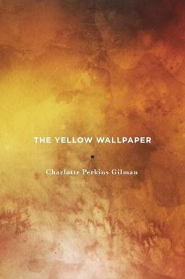 The Yellow Wallpaper