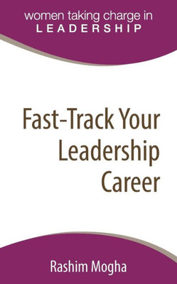 Fast-Track Your Leadership Career: A Definitive Template For Advancing Your Career!