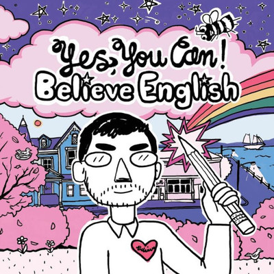 Yes,You Can!: Believe English