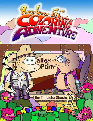 Artist'S Palette: Ranger Larry And El Camino'S Coloring Adventure