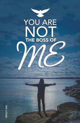 You Are Not The Boss Of Me