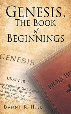 Genesis, The Book of Beginnings - Hardcover