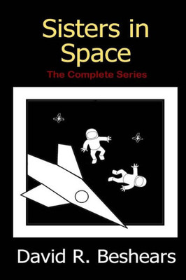 Sisters In Space: The Complete Series