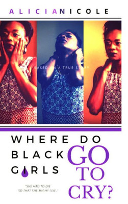 Where Do Black Girls Go To Cry?