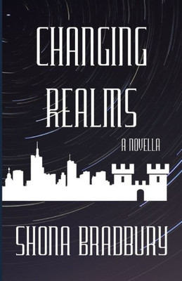 Changing Realms: A Novella