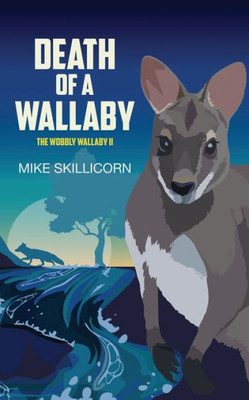Death Of A Wallaby: The Wobbly Wallaby 2