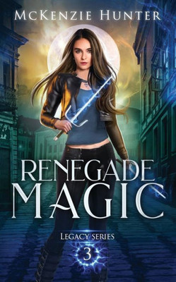 Renegade Magic (Legacy Series)