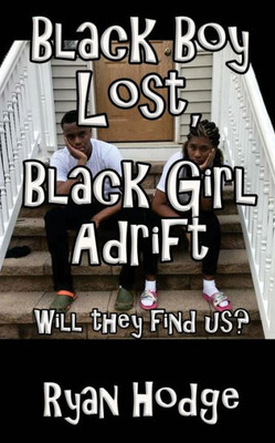 Black Boy Lost, Black Girl Adrift