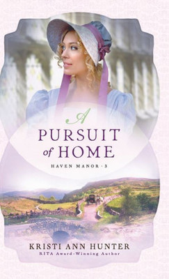 Pursuit Of Home (Haven Manor)