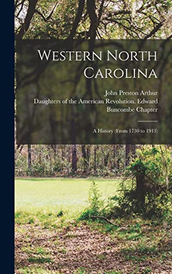 Western North Carolina: A History (from 1730 to 1913)