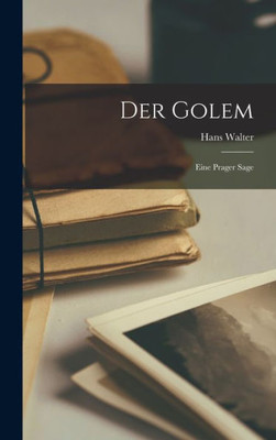 Der Golem: Eine Prager Sage (German Edition)