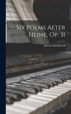 Six Poems After Heine, Op. 31