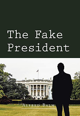 The Fake President - Hardcover