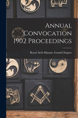 Annual Convocation 1902 Proceedings