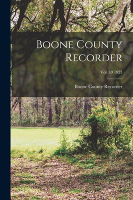Boone County Recorder; Vol. 49 1923