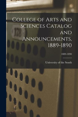 College of Arts and Sciences Catalog and Announcements, 1889-1890; 1889-1890