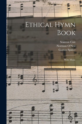 Ethical Hymn Book: With Music