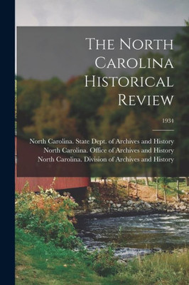 The North Carolina Historical Review; 1934