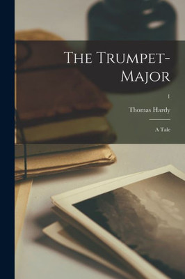 The Trumpet-major: a Tale; 1