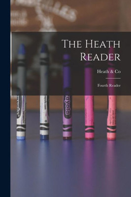The Heath Reader: Fourth Reader