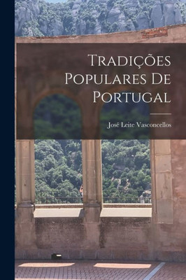 Tradi??es Populares De Portugal (Portuguese Edition)