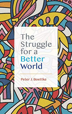 The Struggle for a Better World - Hardcover