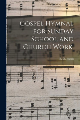 Gospel Hymnal for Sunday School and Church Work.