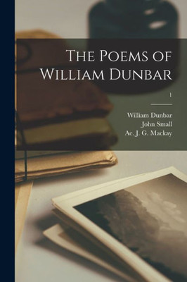 The Poems of William Dunbar; 1