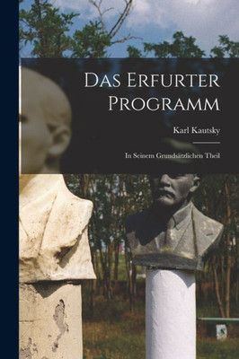 Das Erfurter Programm: In Seinem Grundsatzlichen Theil (German Edition)